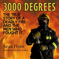 3000_Degrees___The_True_Story_of_a_Deadly_Fire_and_the_Men_Who_Fought_It